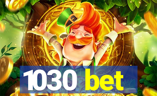 1030 bet